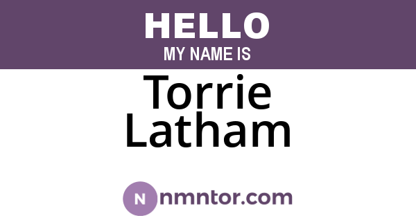 Torrie Latham