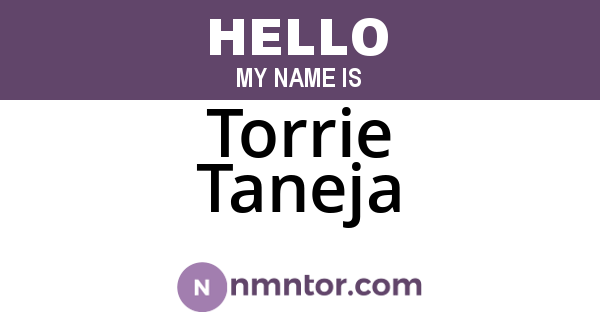 Torrie Taneja