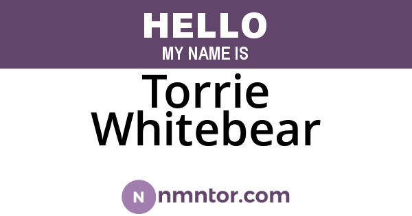 Torrie Whitebear