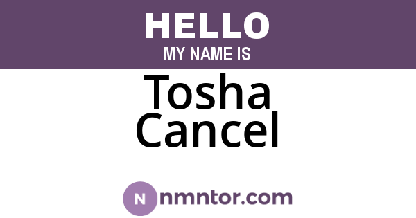 Tosha Cancel