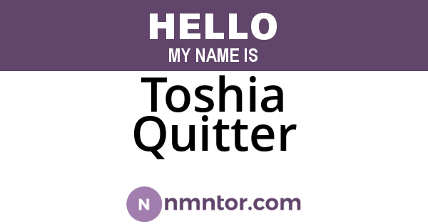 Toshia Quitter