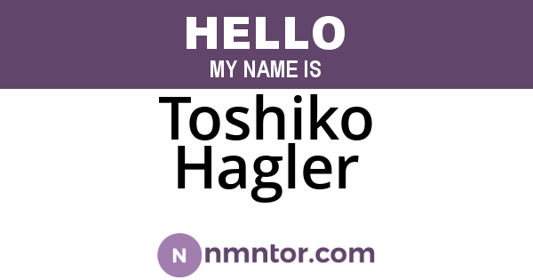 Toshiko Hagler