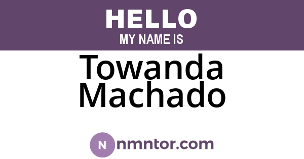 Towanda Machado