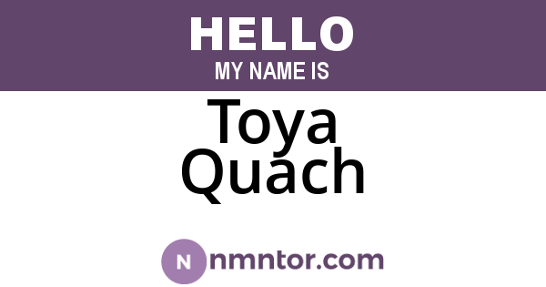 Toya Quach