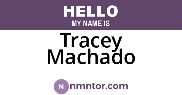 Tracey Machado