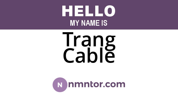 Trang Cable