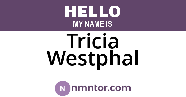 Tricia Westphal
