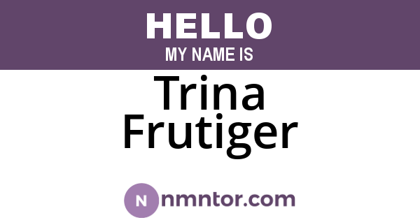 Trina Frutiger