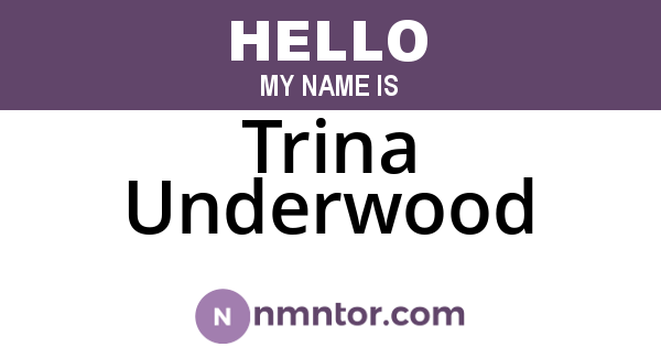 Trina Underwood