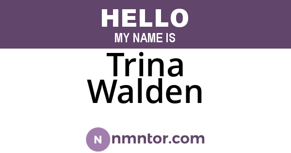 Trina Walden
