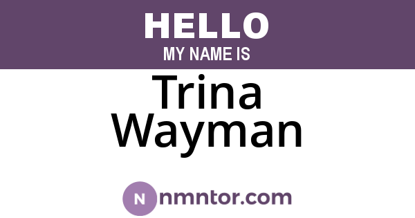 Trina Wayman