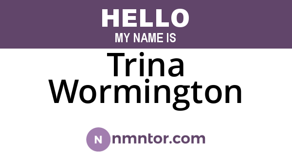 Trina Wormington