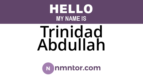 Trinidad Abdullah