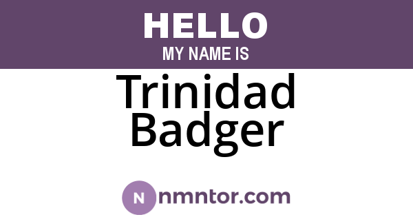Trinidad Badger