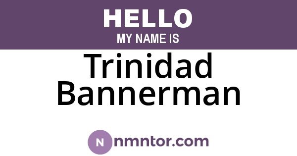 Trinidad Bannerman