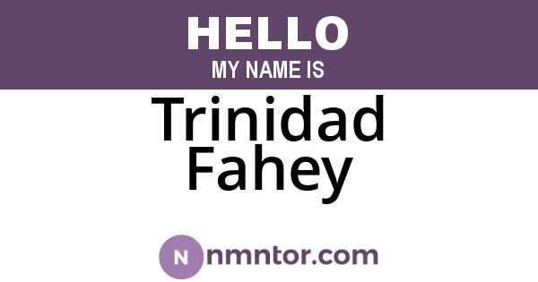 Trinidad Fahey