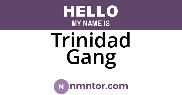 Trinidad Gang
