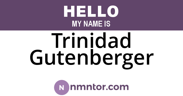 Trinidad Gutenberger