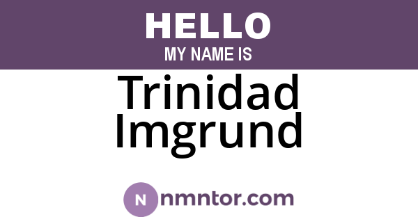 Trinidad Imgrund