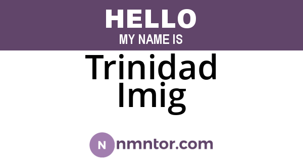 Trinidad Imig