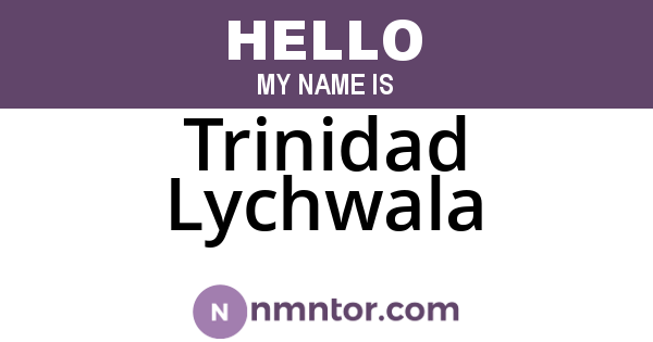 Trinidad Lychwala