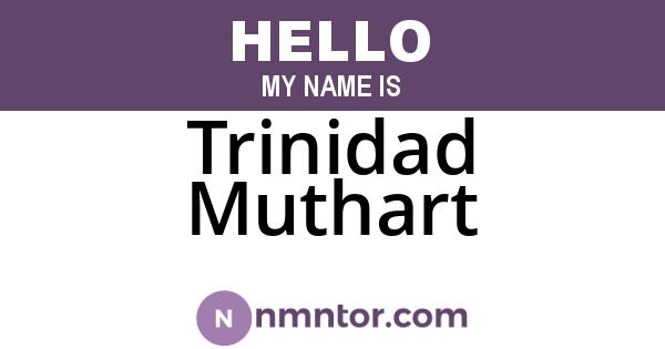 Trinidad Muthart