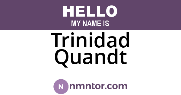 Trinidad Quandt