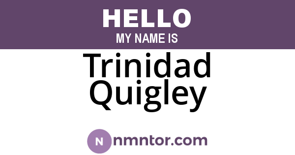 Trinidad Quigley