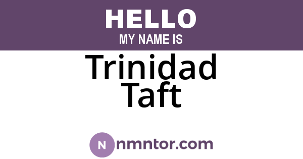 Trinidad Taft