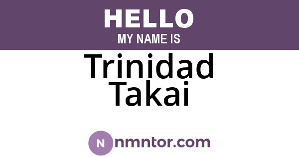 Trinidad Takai