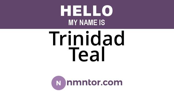 Trinidad Teal
