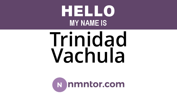 Trinidad Vachula