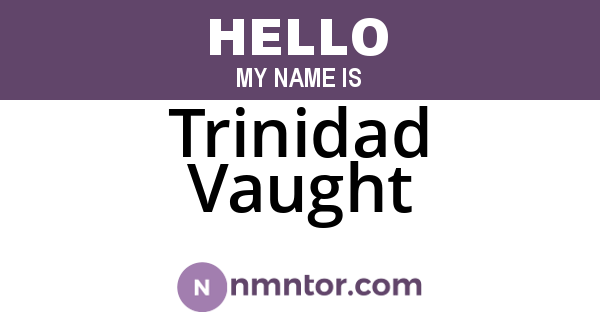 Trinidad Vaught