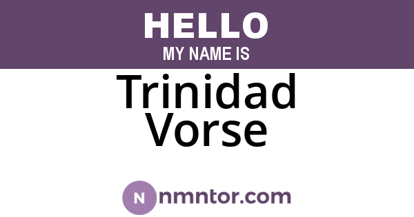 Trinidad Vorse