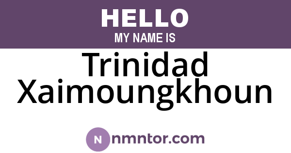 Trinidad Xaimoungkhoun
