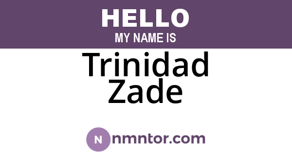 Trinidad Zade