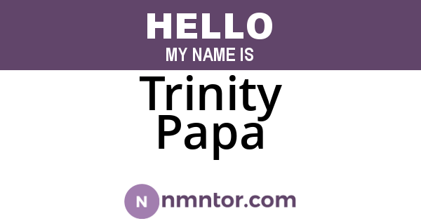 Trinity Papa