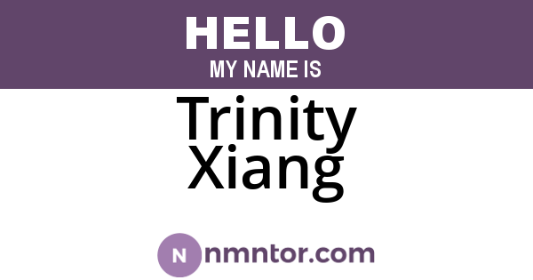 Trinity Xiang