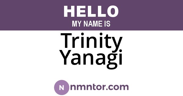 Trinity Yanagi