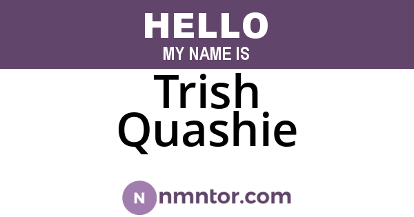 Trish Quashie