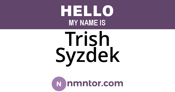 Trish Syzdek