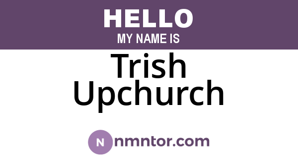 Trish Upchurch