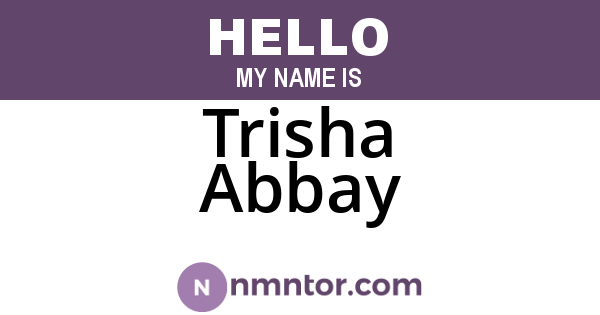 Trisha Abbay