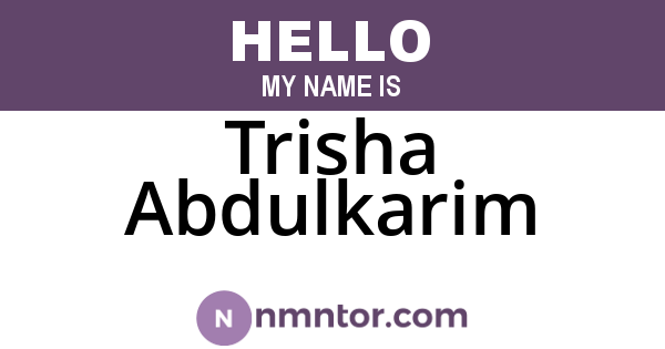 Trisha Abdulkarim