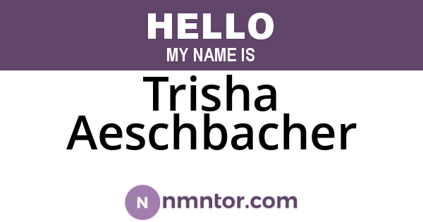 Trisha Aeschbacher