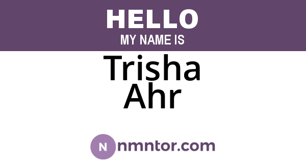 Trisha Ahr
