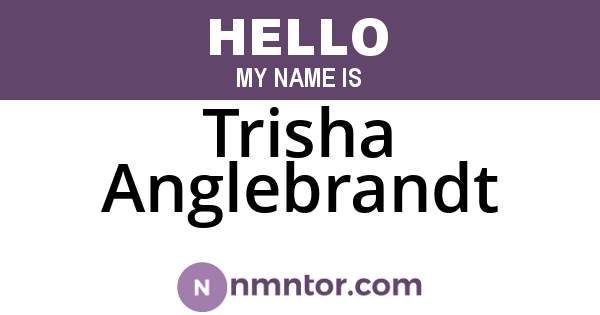 Trisha Anglebrandt
