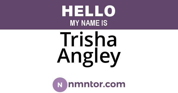 Trisha Angley