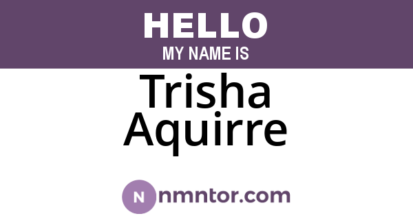 Trisha Aquirre