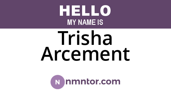 Trisha Arcement